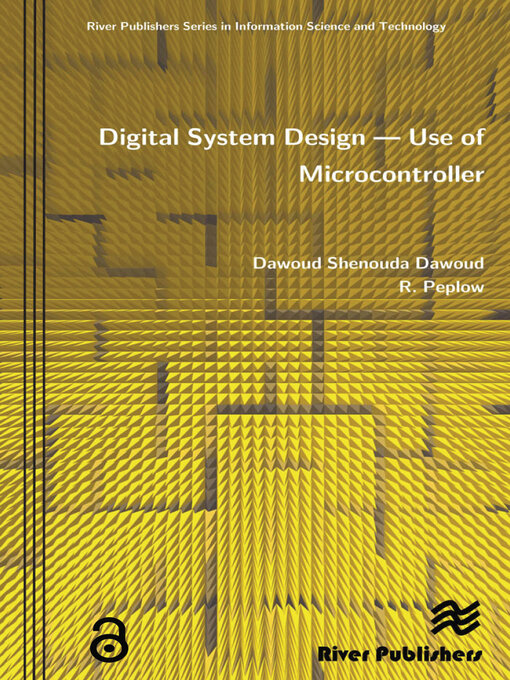 Title details for Digital System Design--Use of Microcontroller by Shenouda Dawoud - Available